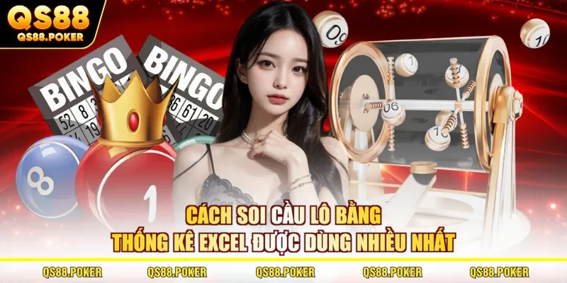 Cách Soi Cầu Lô Bằng Thống Kê Excel Được Dùng Nhiều Nhất 5 Cách Soi Cầu Lô Bằng Thống Kê Excel Được Dùng Nhiều Nhất